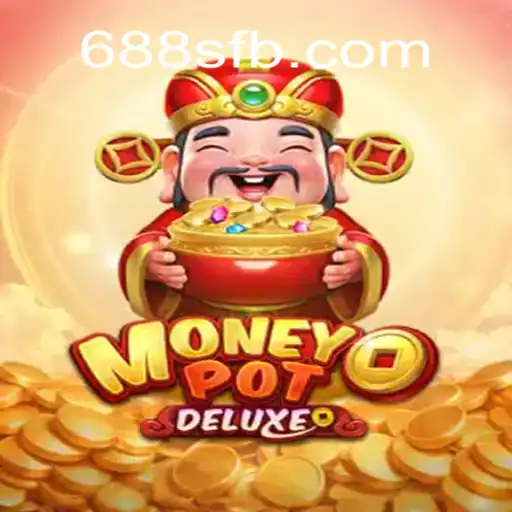 Descubra o Fascinante Mundo de MoneyPotDELUXE e 688S.COM